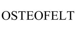 OSTEOFELT trademark