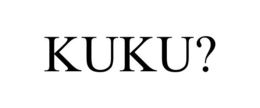 KUKU? trademark