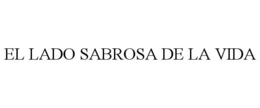 EL LADO SABROSA DE LA VIDA trademark