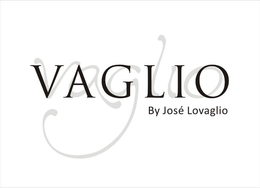 VAGLIO BY JOSÉ LOVAGLIO trademark