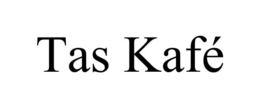 TAS KAFÉ trademark