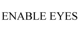 ENABLE EYES trademark