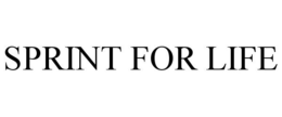 SPRINT FOR LIFE trademark