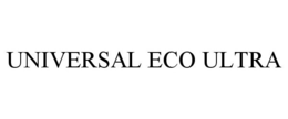 UNIVERSAL ECO ULTRA trademark