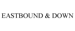 EASTBOUND & DOWN trademark