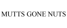 MUTTS GONE NUTS trademark