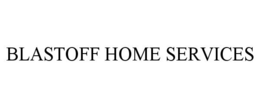 BLASTOFF HOME SERVICES trademark