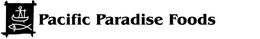 PACIFIC PARADISE FOODS trademark