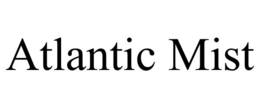 ATLANTIC MIST trademark