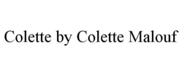COLETTE BY COLETTE MALOUF trademark