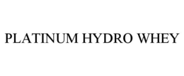 PLATINUM HYDRO WHEY trademark