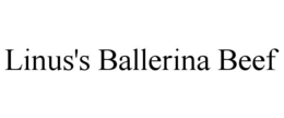 LINUS'S BALLERINA BEEF trademark
