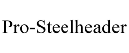 PRO-STEELHEADER trademark