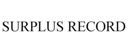 SURPLUS RECORD trademark