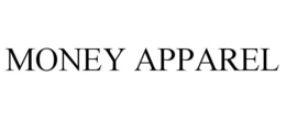 MONEY APPAREL trademark