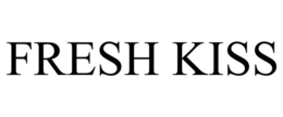 FRESH KISS trademark