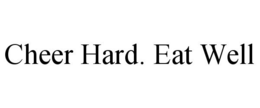 CHEER HARD. EAT WELL trademark