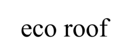ECO ROOF trademark