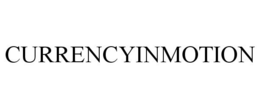 CURRENCYINMOTION trademark