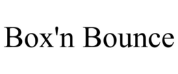 BOX'N BOUNCE trademark
