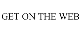 GET ON THE WEB trademark