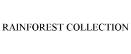 RAINFOREST COLLECTION trademark
