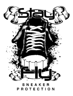 STAY FLY SNEAKER PROTECTION trademark