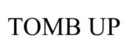 TOMB UP trademark