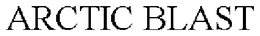 ARCTIC BLAST trademark