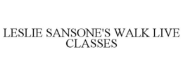 LESLIE SANSONE'S WALK LIVE CLASSES trademark