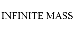 INFINITE MASS trademark