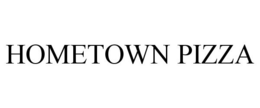 HOMETOWN PIZZA trademark