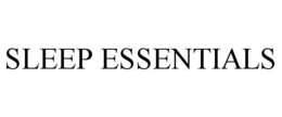 SLEEP ESSENTIALS trademark
