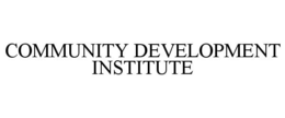 COMMUNITY DEVELOPMENT INSTITUTE trademark