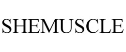 SHEMUSCLE trademark