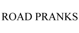 ROAD PRANKS trademark
