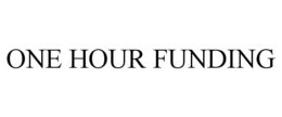 ONE HOUR FUNDING trademark
