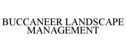 BUCCANEER LANDSCAPE MANAGEMENT trademark