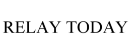 RELAY TODAY trademark