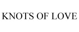 KNOTS OF LOVE trademark