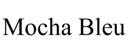 MOCHA BLEU trademark