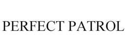 PERFECT PATROL trademark