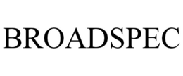BROADSPEC trademark