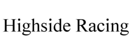 HIGHSIDE RACING trademark