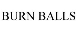 BURN BALLS trademark
