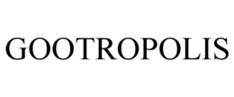 GOOTROPOLIS trademark