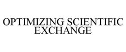 OPTIMIZING SCIENTIFIC EXCHANGE trademark
