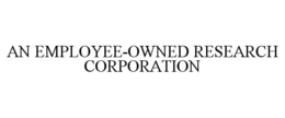 AN EMPLOYEE-OWNED RESEARCH CORPORATION trademark
