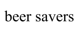 BEER SAVERS trademark