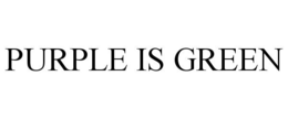 PURPLE IS GREEN trademark